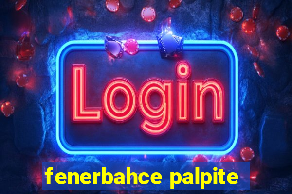 fenerbahce palpite